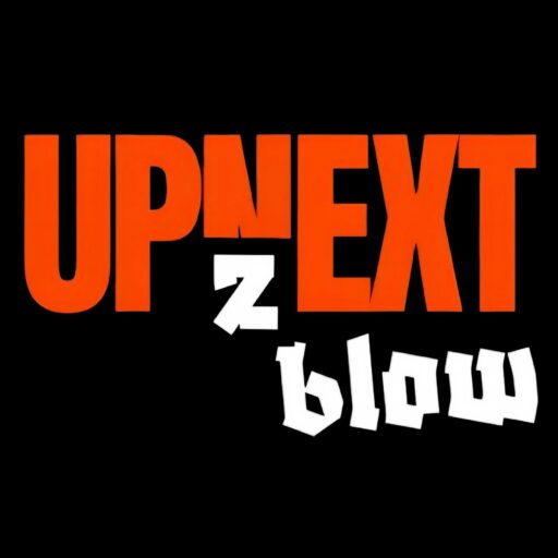 Up Next 2 Blow