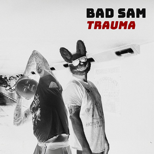 Bad Sam: Trauma - Album Review