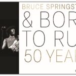Bruce Springsteen & Born To Run:50 years by Sean Egan