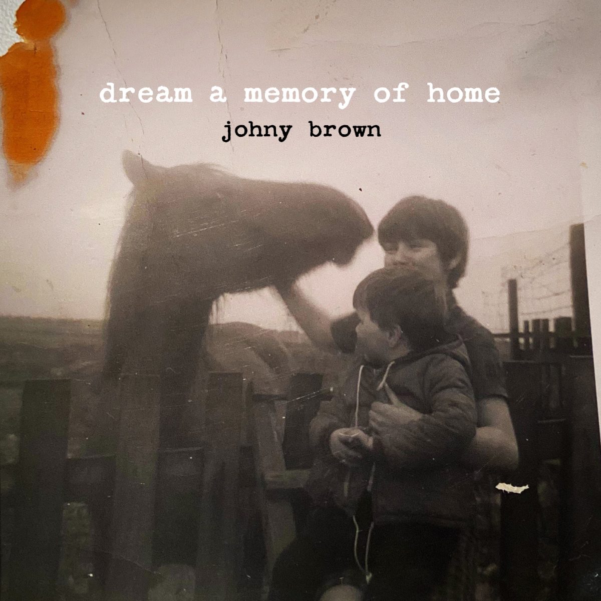 Johny Brown: Dream A Memory Of Home