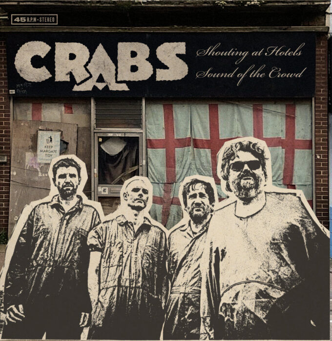 Crabs: Shouting at Hotels / The Sound of the Crowd