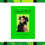 Here Is Where You Can Buy Charli XCX's 'Icons of Style' Fashion Book
