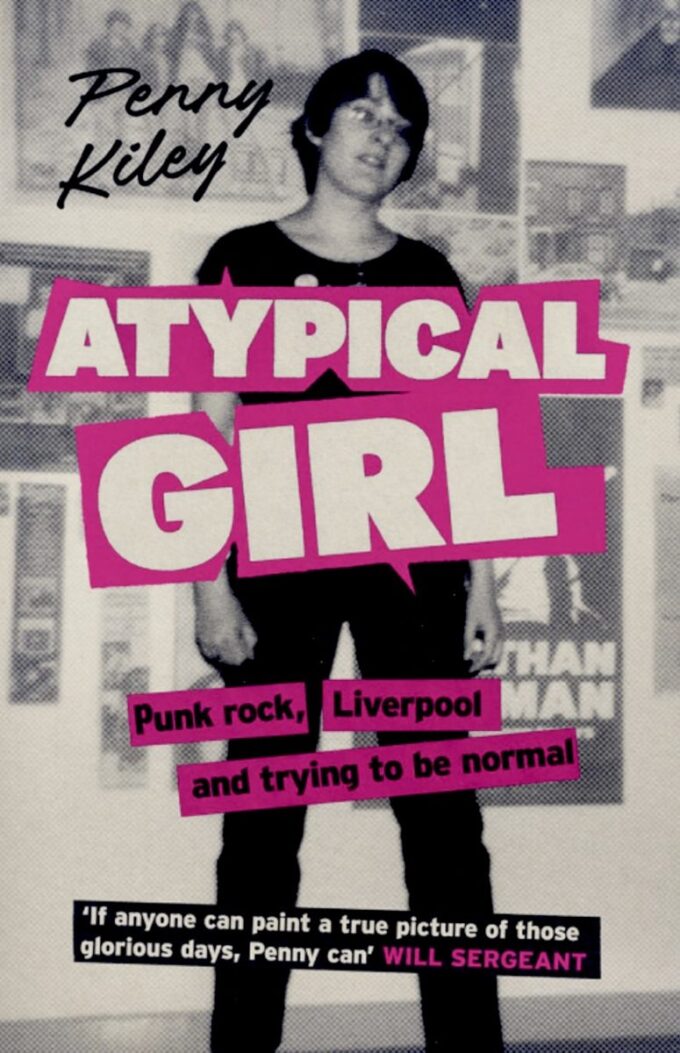 Atypical Girl: Punk Rock, Liverpool and Trying to be Normal