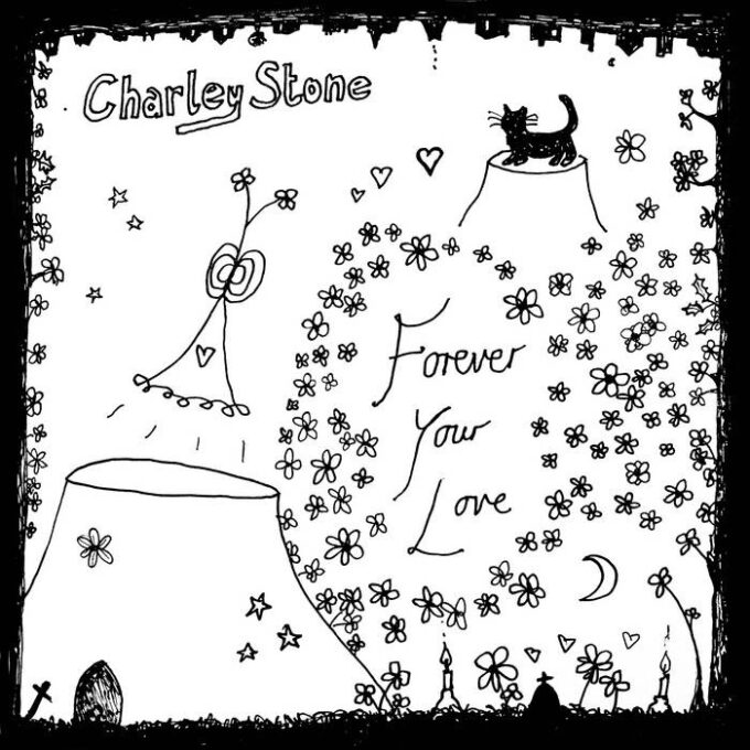 Charley Stone: Forever Your Love