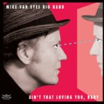 Mike Van Eyes | Ain’t That Loving You Baby