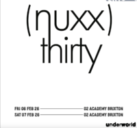 Underworld Happy birthday, “NUXX,” you sound as good as the day we met.