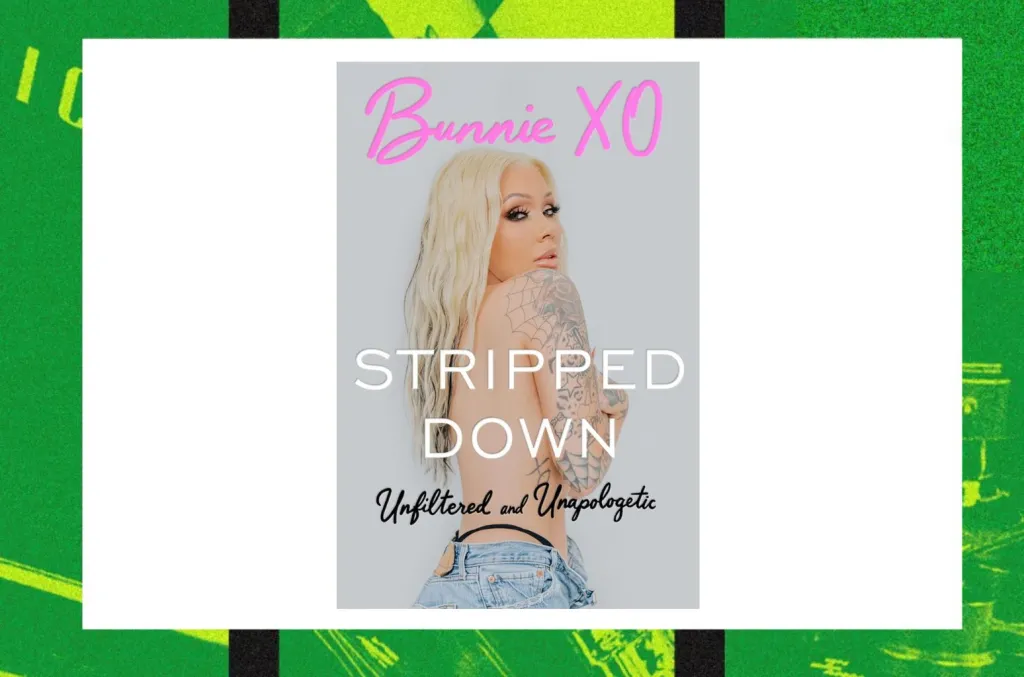 Where to Buy Bunnie Xo's 'Stripped Down' Memoir Now