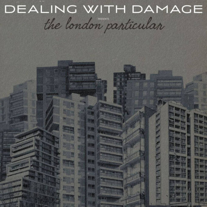 Dealing With Damage: The London Particular