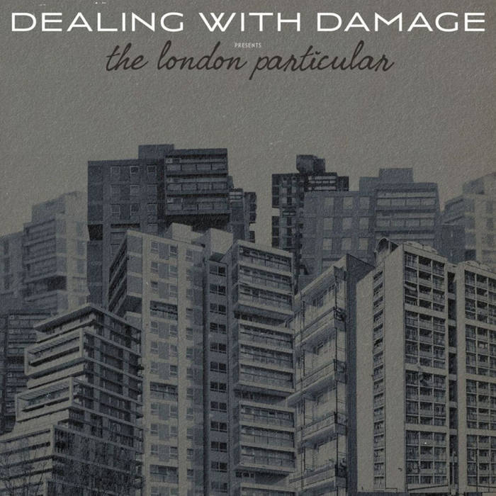 Dealing With Damage: The London Particular