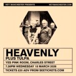 Heavenly: YES, Manchester - Live Review