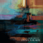 Joe McCorriston: Fix Your Hearts