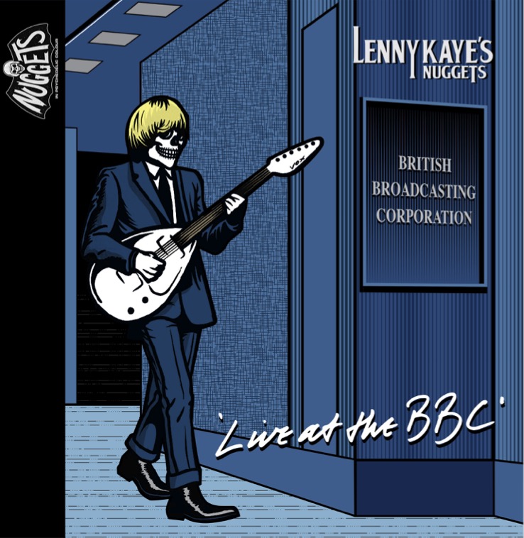 Lenny Kaye’s Nuggets Live at the BBC