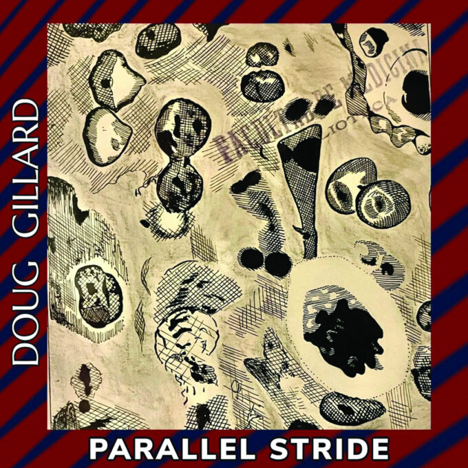 Doug Gillard: Parallel Stride - Album Review