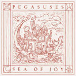 Pegasuses: Sea Of Joy - album review