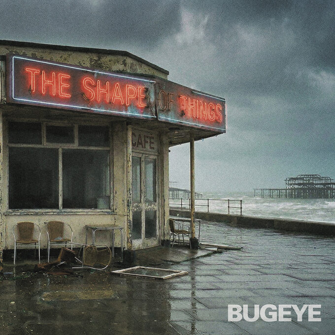 Bugeye: The Shape of Things
