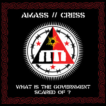 Cress/Amass: What Are The Government Scared Of?