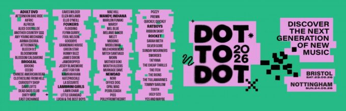 Dot to Dot 2026 - Festival Preview