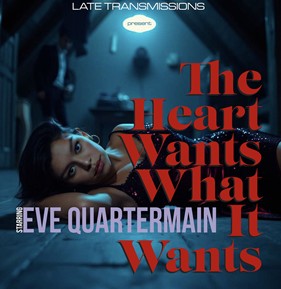 Late Transmissions Starring Eve Quartermain