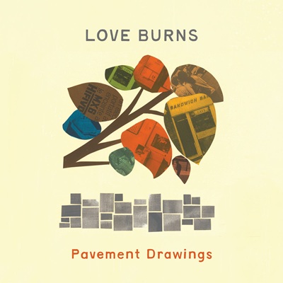 Love, Burns: Pavement Drawings - Album Review