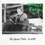 Nameless Friends: The Quiet Part, Loudly