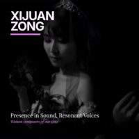 Pianist Xijuan Zong Releases Global Album 'Presence in Sound, Resonant Voices,' Connecting Contemporary Women’s Voices to the World Stage