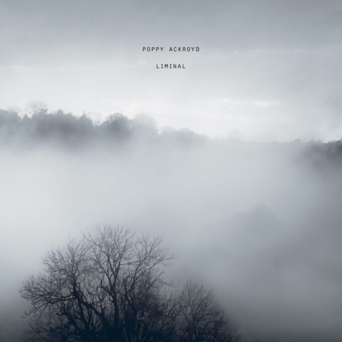 Poppy Ackroyd: Liminal - Album Review