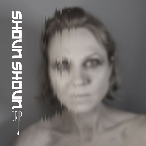 Shoun Shoun: Drip - single review, video premiere & back-catalogue peak