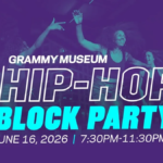 Third Annual Grammy Museum ‘Hip-Hop Block Party’ In June